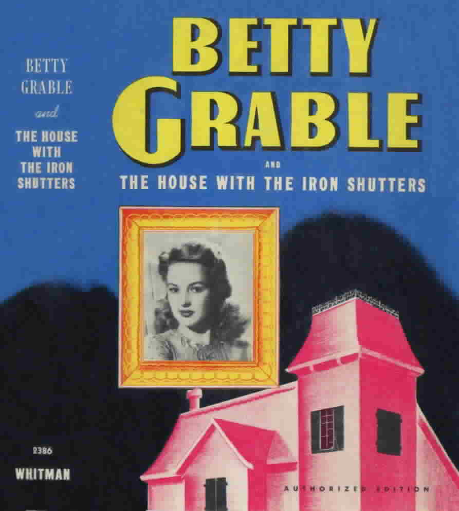 Betty Grable and the House with the Iron Shutters