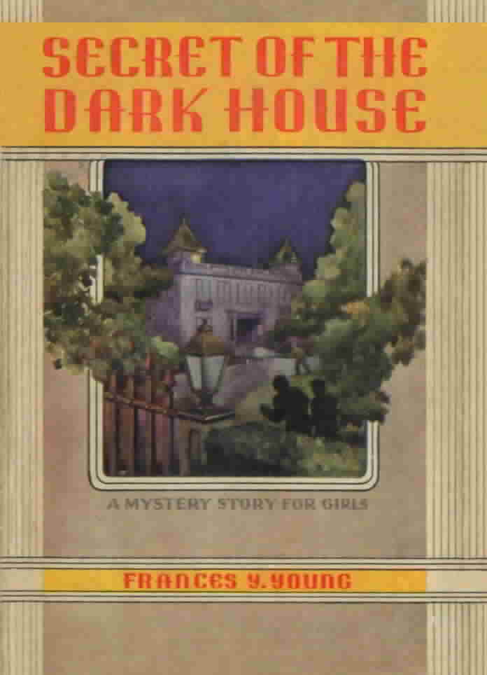 'Secret of the Dark House' by Frances Y. Young